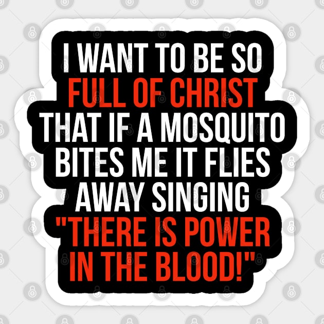 Full of Christ, Power in the Blood, Funny Mosquito Sticker by ChristianLifeApparel